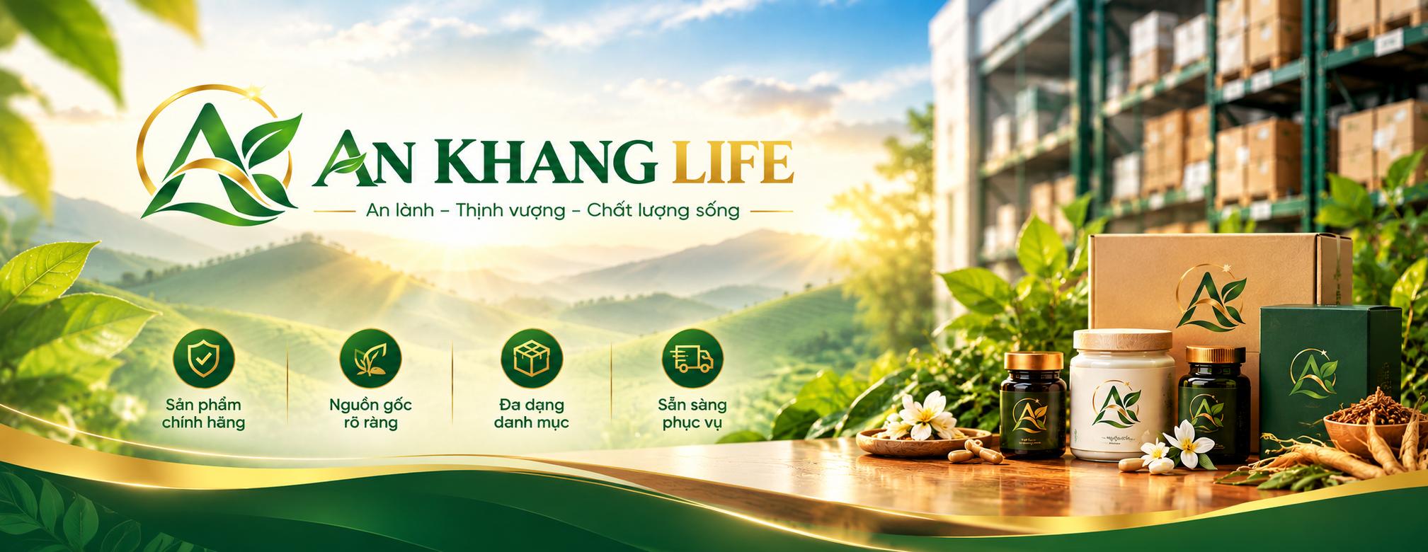 AN KHANG LIFE – Sản phẩm chính hãng, nguồn gốc rõ ràng, đa dạng danh mục, sẵn sàng phục vụ
